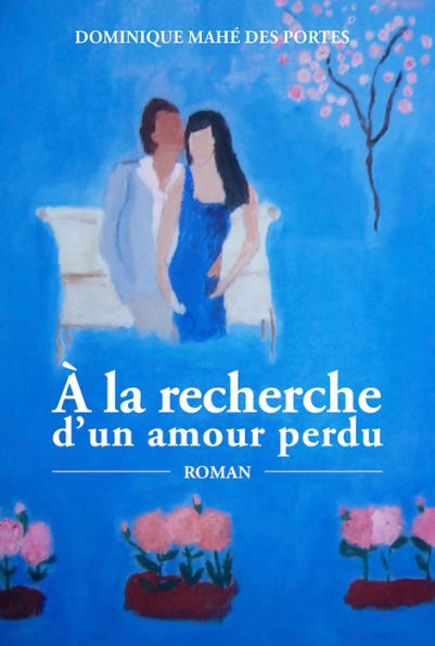 À LA RECHERCHE D'UN AMOUR PERDU