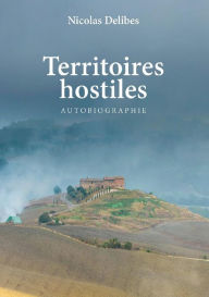 Title: TERRITOIRES HOSTILES, Author: Nicolas Delibes