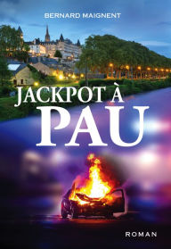 Title: Jackpot à Pau, Author: Bernard Maignent