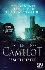 Title: Les Héritiers de Camelot, Author: Sam Christer