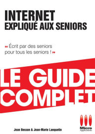 Title: Internet Expliqué Aux Séniors Guide Complet, Author: Jean Besson