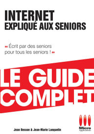 Title: Internet Expliqué Aux Séniors Guide Complet, Author: Jean Besson