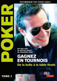 Title: Poker - Gagnez en tournois : de la bulle à la table finale: Tome 2, Author: Eric Lynch