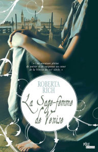 Title: La Sage-femme de Venise, Author: Roberta Rich