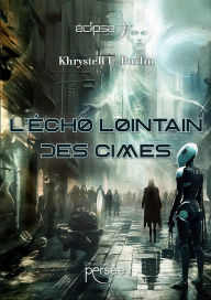 Title: L'écho lointain des Cimes, Author: Khrystell E.Burlin