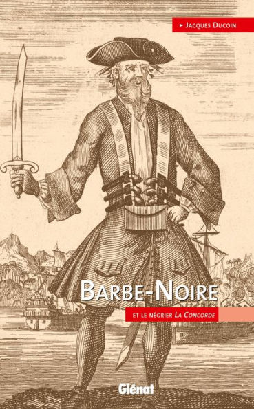 Barbe-Noire: et le négrier La Concorde