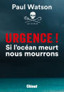 Urgence ! Si l'océan meurt nous mourrons