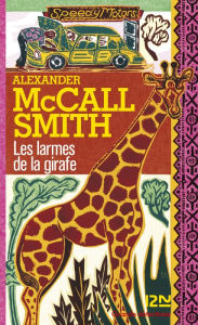 Title: Les larmes de la girafe, Author: Alexander McCall Smith