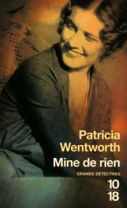 Title: Mine de rien, Author: Patricia Wentworth