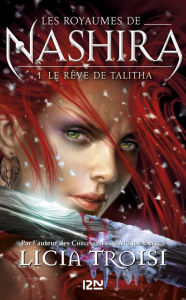 Title: Les royaumes de Nashira tome 1, Author: Licia Troisi