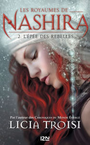 Title: Les royaumes de Nashira tome 2, Author: Licia TROISI