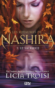 Title: Les royaumes de Nashira tome 3, Author: Licia Troisi