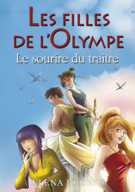 Title: Les filles de l'Olympe - tome 5 Le sourire du traitre, Author: Elena Kedros