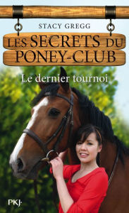 Title: Les secrets du Poney Club tome 12, Author: Stacy Gregg