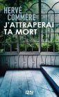 J'attraperai ta mort