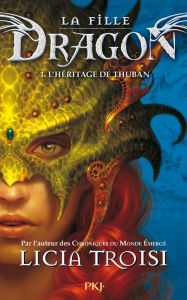 Title: La fille Dragon tome 1, Author: Licia Troisi