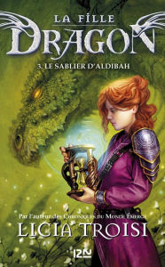 Title: La fille Dragon tome 3, Author: Licia Troisi