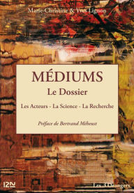 Title: Médiums : le Dossier, Author: Marie-Christine LIGNON