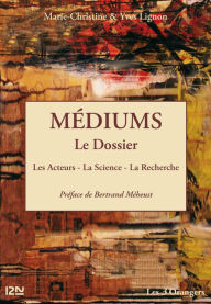 Title: Médiums : le Dossier, Author: Marie-Christine Lignon