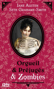 Title: Orgueil et préjugés & zombies, Author: Seth Grahame-Smith