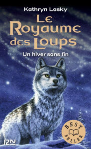 Title: Le royaume des loups tome 4, Author: Kathryn Lasky