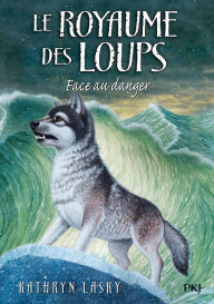 Title: Le royaume des loups tome 5, Author: Kathryn Lasky