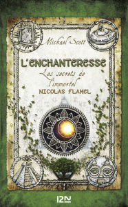 Title: Les secrets de l'immortel Nicolas Flamel tome 6, Author: Michael Scott