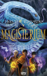 Title: La clé de bronze: Magisterium #3, Author: Holly Black