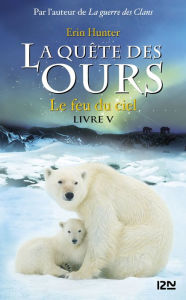 Title: La quête des ours tome 5, Author: Erin HUNTER