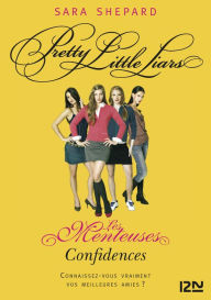 Title: Les Menteuses - tome 1 : Confidences, Author: Sara Shepard