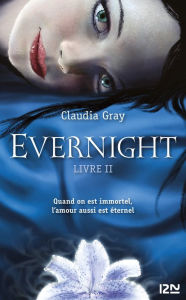 Title: Evernight - tome 2, Author: Claudia Gray