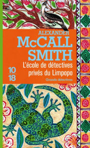 Title: L'École de détectives privés du Limpopo, Author: Alexander McCall Smith