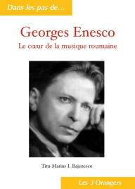 Title: Georges Enesco, Author: Titu-Marius Bajenesco