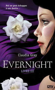 Title: Evernight - tome 3, Author: Claudia Gray