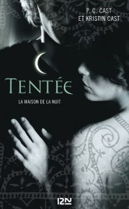 Title: La Maison de la Nuit - tome 6, Author: P. C. Cast