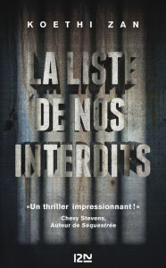 Title: La Liste de nos interdits, Author: Koethi Zan