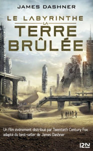 Title: Le labyrinthe - Tome 02 : La Terre brûlée, Author: James Dashner