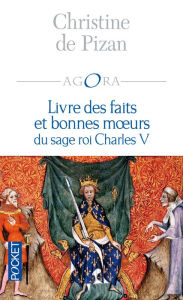 Title: Livre des faits et bonnes moeurs du sage roi Charles V, Author: Christine de Pizan