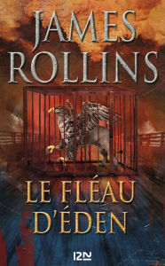 Title: Le Fléau d'Eden, Author: James Rollins