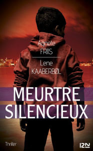 Title: Meurtre silencieux, Author: Agnete Friis