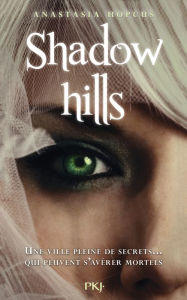 Title: Shadow Hills, Author: Anastasia HOPCUS