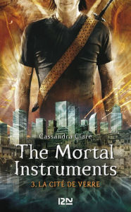 Title: The Mortal Instruments - tome 3, Author: Cassandra Clare