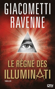 Title: Le règne des Illuminati, Author: Éric Giacometti