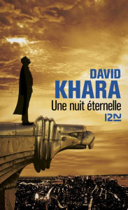 Title: Une nuit éternelle, Author: David S. Khara