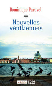 Title: Nouvelles vénitiennes, Author: Dominique Paravel