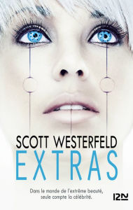 Title: Extras (French Edition), Author: Scott Westerfeld