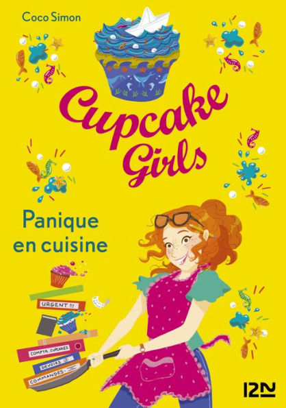 Cupcake Girls - tome 08 : Panique en cuisine