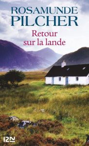 Title: Retour sur la lande, Author: Rosamunde Pilcher