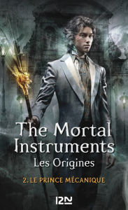 Title: The Mortal Instruments, Les origines - tome 2, Author: Cassandra Clare