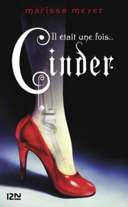 Title: Il était une fois... Cinder, Author: Marissa Meyer